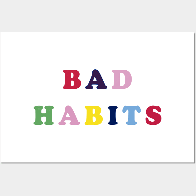 Bad habits Wall Art by Pastor@digital